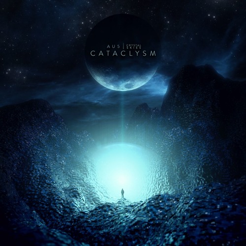 Au5 & Crystal Skies - Cataclysm