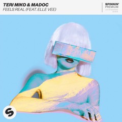 Teri Miko & Madoc - Feels Real (feat. Elle Vee) [OUT NOW]