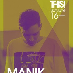 MANIK - Live at This! 06/16/2018
