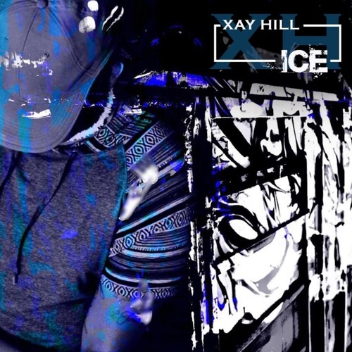 Xay Hill - Ice [Free Download]