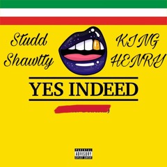 Studd shawtty x KING HENRY-yes indeed remix