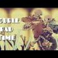 [ Undertale X Underswap ] DOUBLE BAD TIME 【Megalovania And Reanimation Remix】 (192  kbps).mp3