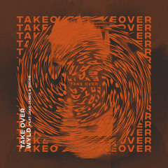 Take Over - WYLD Feat. Jake James & Shopé