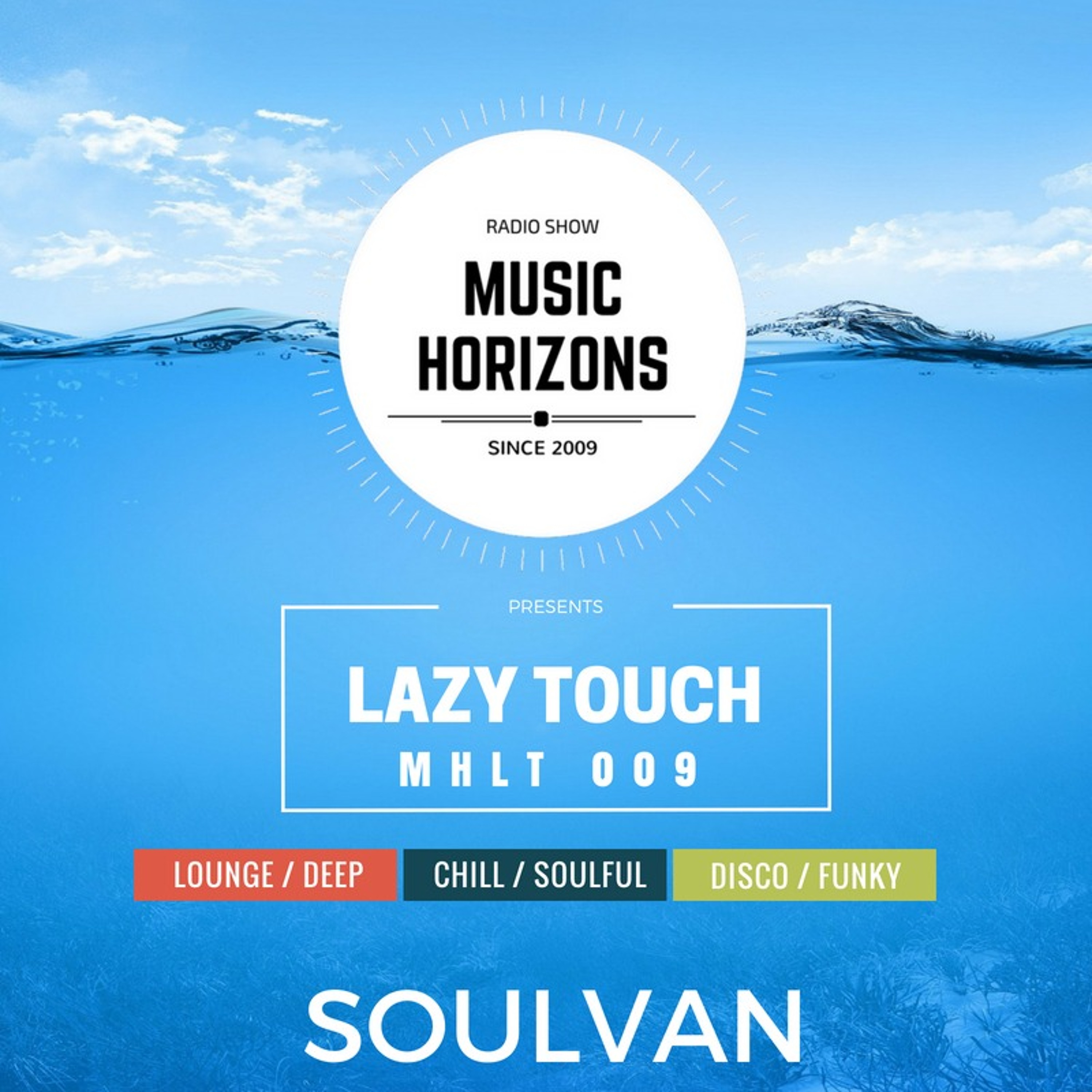 Soulvan - Music Horizons @ Lazy Touch MHLT 009 July 2018 episode artwork