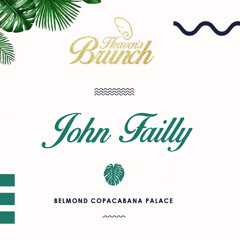 John Failly - Heaven's Brunch (Copacabana Palace)