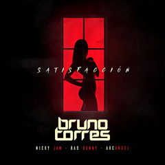 Nicky Jam Ft. Arcangel & Bad Bunny - Satisfaccion (Bruno Torres Remix)