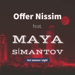 Offer Nissim feat. Maya Simantov hot summer night