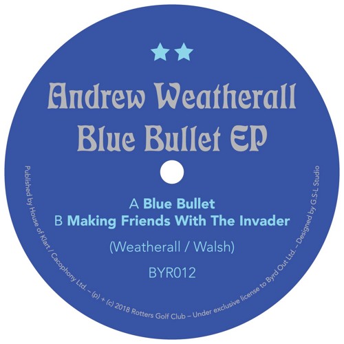 PREMIERE: Andrew Weatherall - Blue Bullet [Byrd Out]