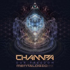 Champa - Our Freedom (Mentalogic remix)