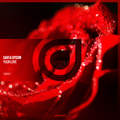 Savi & DYSON - Your Love [OUT NOW]