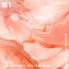 Peach 007 - Live from Oscillate @ ://about blank, Berlin