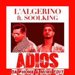 L'Algerino ft. Soolking - Adios (Da Phonk & Mimi Edit)[COPYRIGHT] [FREE DOWNLOAD]