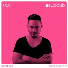 Supdub Records 069 - Oliver Sylo - ENTER THE DEEP.EP