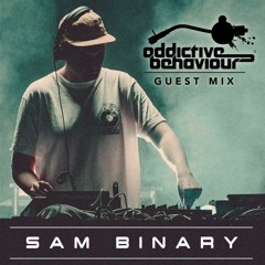 Sam Binary - Addictive Behaviour - Guest Mix