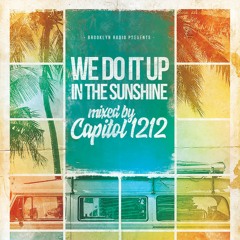 Capitol 1212's We Do It Up In The Sunshine -Brooklyn Radio Mix