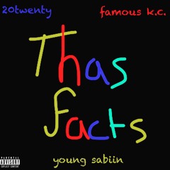 Thas Facts (feat. Young Juice & Famouss.kc)(Prod. Guillermo)