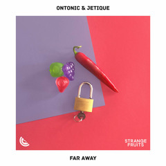 Ontonic & Jetique - Far Away