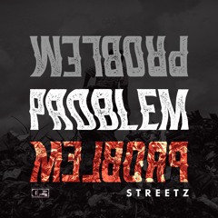 Streetz - Problem