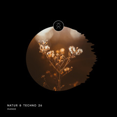 Natur & Techno 026 - Muende