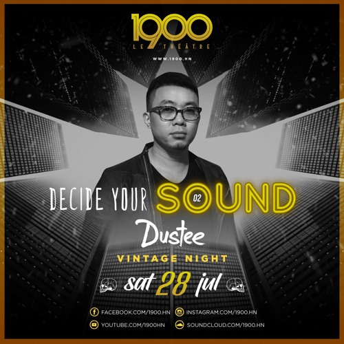 DUSTEE - DECIDE YOUR SOUND 28.7.2018
