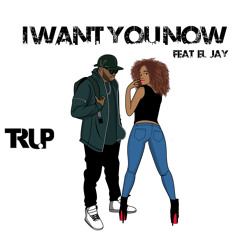 I Want You Now Feat. El-Jay