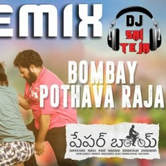 Bombai Pothava Raja ( Official Remix ) Dj Sai Teja Sdpt