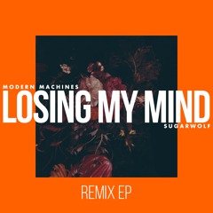 Losing My Mind - Ft Sugarwolf (8 Graves Remix)