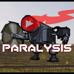 PARALYSIS (My Take)