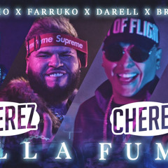 Chencho & Farruko & Darell & Brytiago - Ella Fuma (Cherez Edit)