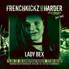 Lady Bex - Frenchkickz and Harder Part Trois Promo Mix