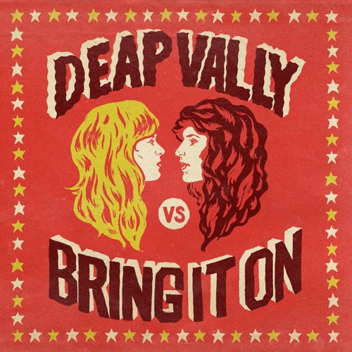 Bring It On [Deap Vally]