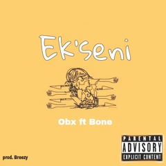 Ekseni_ft_Bone(Prod. KING BREEZY)