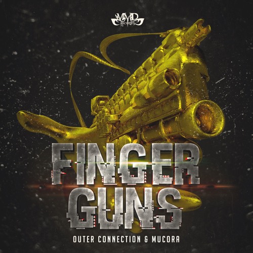 Outer connection vs Mucora - Finguer Guns (EP)2018  Out Soon / MMD Records Promo Mix