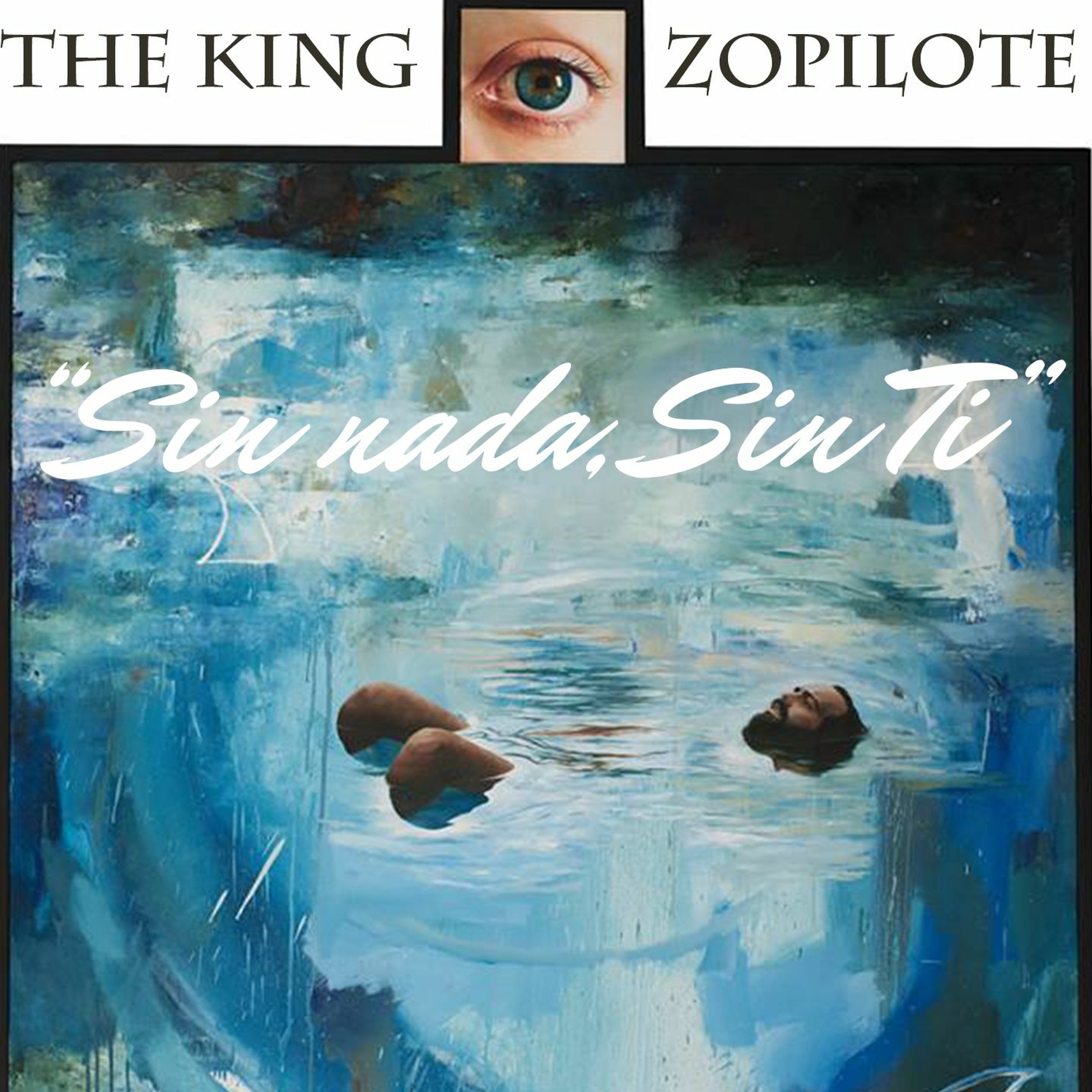 King Zopilote - Sin nada, sin ti