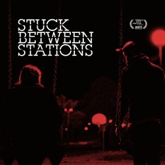 Stuck Between Stations - Walk & Talk