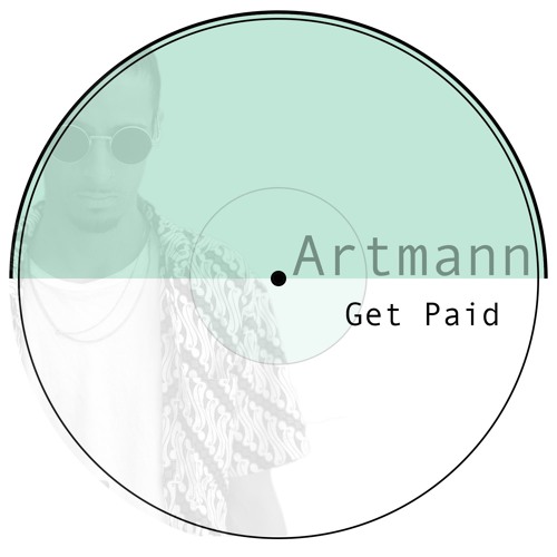 Artmann - Get Paid (Original Mix) *FREE DOWNLOAD*