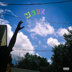 More (Ft. Reekgotthejuice)