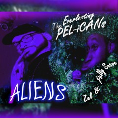 Zel & Pelly Suave - Aliens