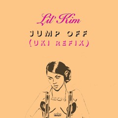 Lil' Kim - Jump Off (Uki Refix)
