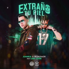 Extraño Tu Piel (Prod. By Super Yei, Feniko & Gmel )