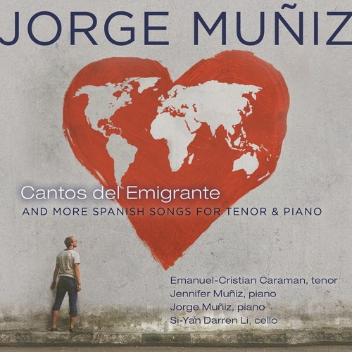 Jorge Muñiz: Cantos del Emigrante and More Spanish Songs for Tenor & Piano [Preview Tracks]