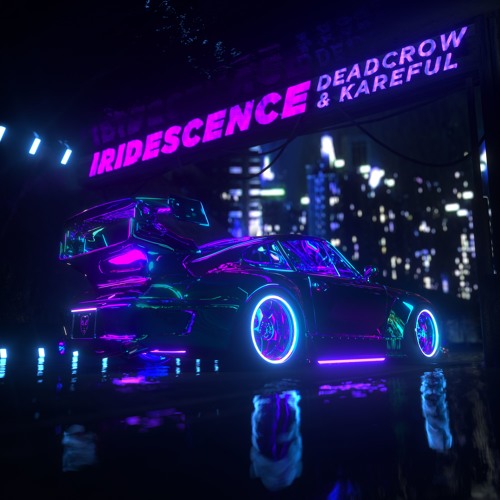 Kareful & Deadcrow - Iridescence