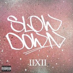 Slow Down (Feat. ACE)