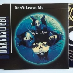 Dont Leave Me - Blackstreet (Boston Chery Edit)Summers with you Ep out now!
