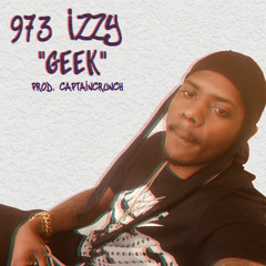 973 Izzy - Geek (prod. captaincrunch)(marvelito exclusive)