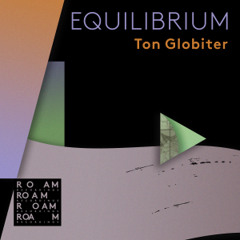 PREMIERE | Ton Globiter - Equilibrium (Connor Remix) [Roam Recordings] 2018
