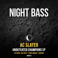 AC Slater - Undefeated Champions EP (Out Now)
