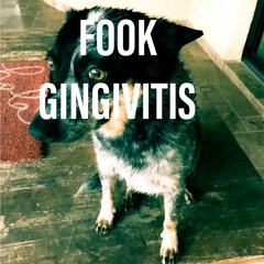 Fook Gingivitis