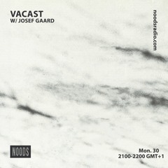 VACAST 03 // JOSEF GAARD