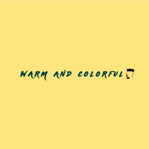 WARM AND COLORFUL